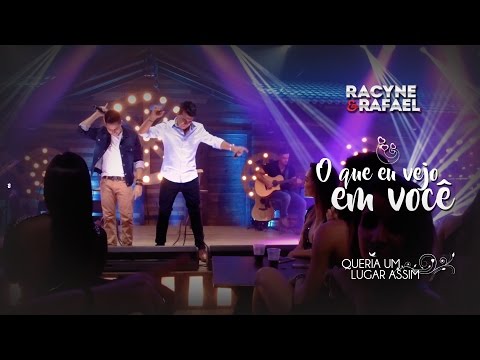 Racyne & Rafael - O Que Eu Vejo Em Você (Vídeo Oficial)