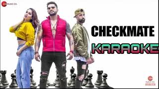 Checkmate - Official Karaoke Music | Amit Tandon | Rimi Nique | Bups Saggu