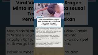 Heboh di Medsos! Nenek di Sragen Minta Uang Rp1 Juta seusai Temukan Dompet, Polisi Ungkap Faktanya!
