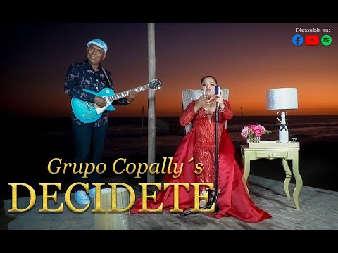 DECIDETE - GRUPO COPALLYS (Video oficial)