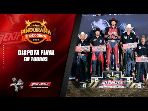 PINDORAMA-SP 2023 | DISPUTA FINAL EM TOUROS