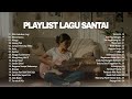 Playlist Lagu Santai Top Hits Spotify Lagu Pop Indonesia