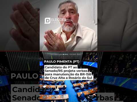 Candidato do PT ao Senado/RS projeta verbas para manutenção da BR-158 de Cruz Alta a Rosário do Sul