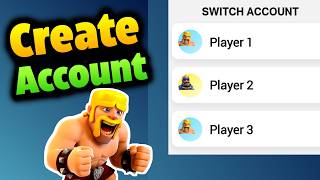 How To Create a Second Clash of Clans Account Step by Step