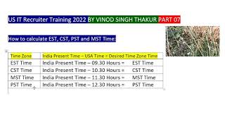 Part 07 | US IT Recruiter Training 2022 | How to calculate EST, CST, MST and PST Time |