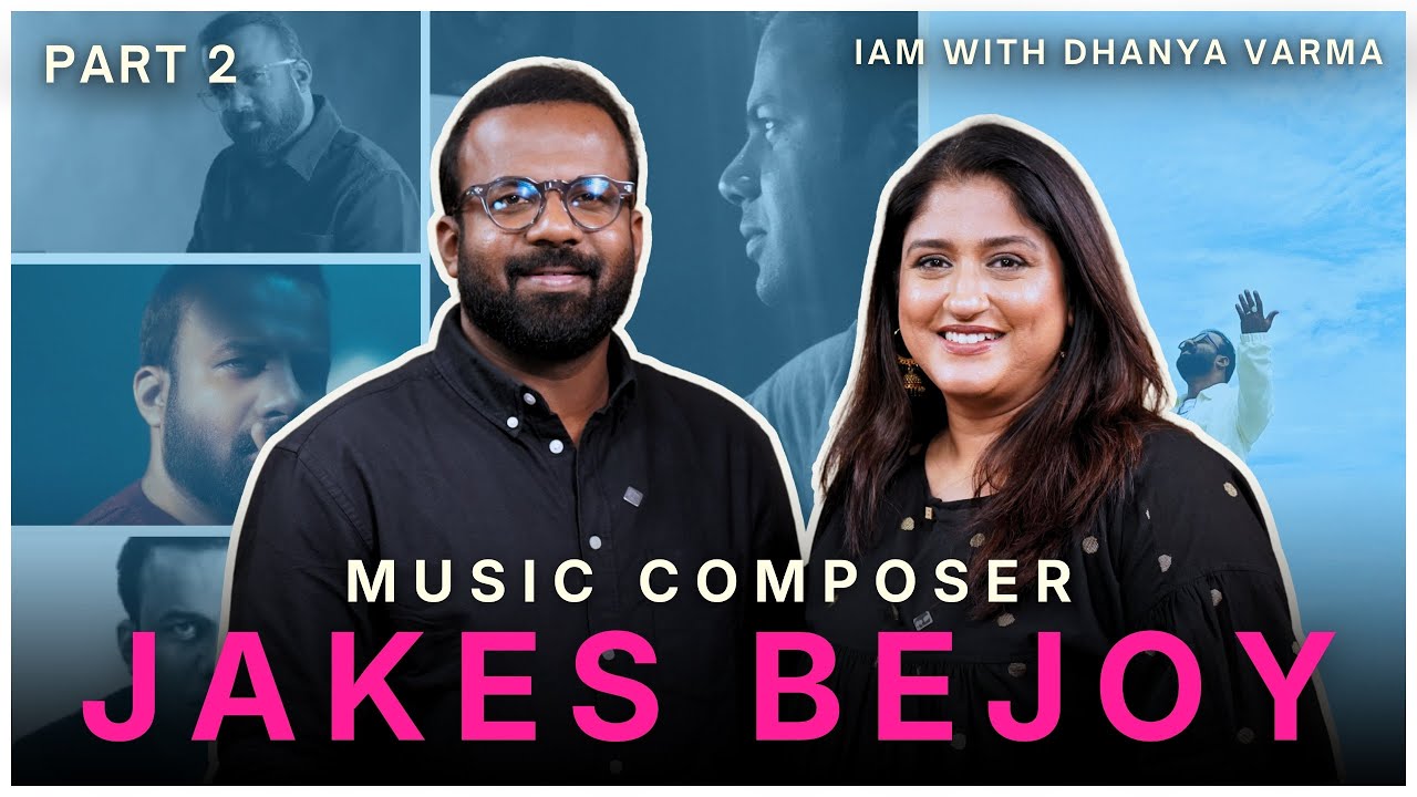 നമ്മൾ Music-ലൂടെ ഒരു കഥ പറയുകയാണ്…Jakes Bejoy Interview Part 2 | Dhanya Varma