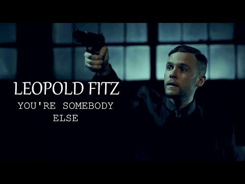 Leopold Fitz - YOU'RE SOMEBODY ELSE [5X22]