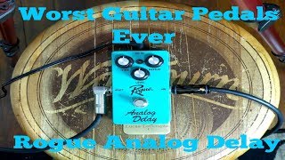 Video thumbnail for Worst Guitar Pedals Ever: Rogue Analog Delay Pedal by Lucas LeCompte