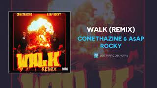 Comethazine &amp; A$AP Rocky &quot;Walk&quot; (Remix) (AUDIO)
