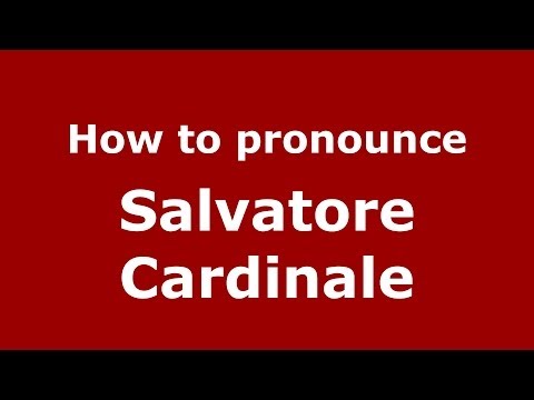 How to pronounce Salvatore Cardinale (Italian/Italy) - PronounceNames.com