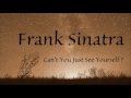 Frank Sinatra - Can't You Just See Yourself?