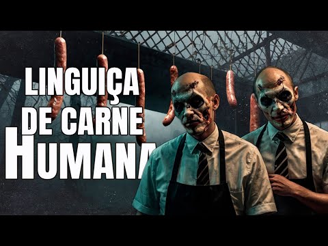 LINGUIÇAS HUMANAS:O MACABRO SEGREDO DE JOSÉ RAMOS E CATARINA PALSE.