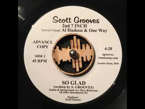Scott Grooves feat. Al Hudson & One Way - So Glad