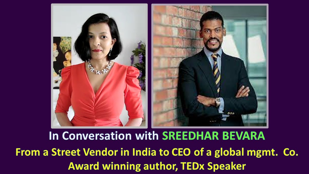 Conversation with SREEDHAR BEVARA - From a Street Vendor in India to CEO of a global mgmt. Co.