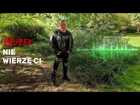 Qubek - Nie wierzę ci
