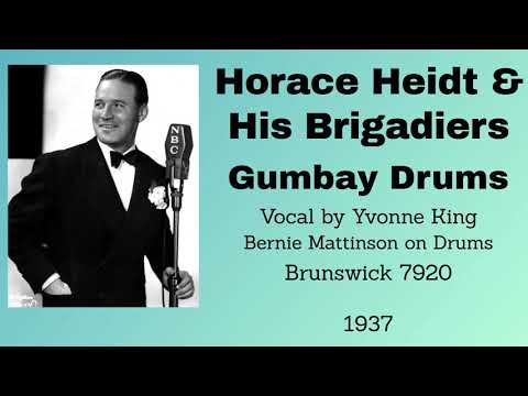 Horace Heidt and his Brigadiers -  Gumbay Drums - 1937
