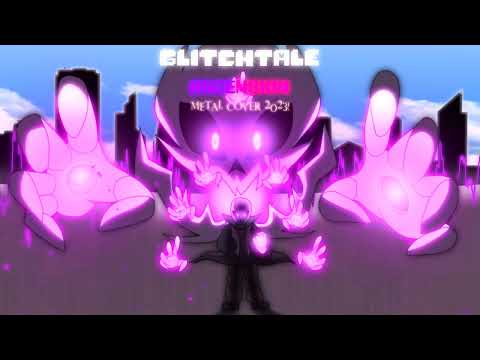 GLITCHTALE || Ascension Metal Cover | [ 2023 Remastered ]