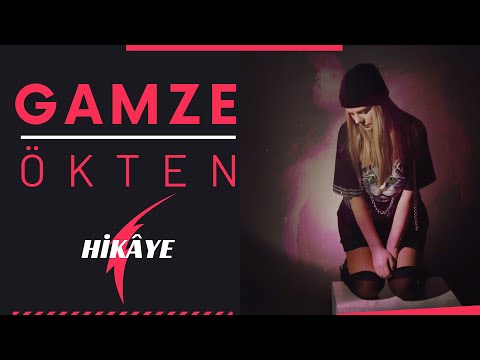 Gamze Ökten - Hikaye
