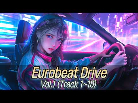EUROBEAT Vol.1 (Track 1~10) l Midnight Highway Full Axel Drive Eurobeat Non-Stop BGM (ユーロビート)