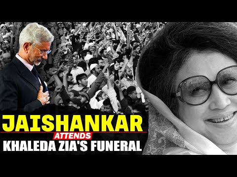 EAM Jaishankar attends Khaleda Zia’s funeral in Dhaka amid strained ties | Bangladesh |India