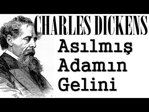 "Asılmış Adamın Gelini" Charles Dickens sesli kitap tek parça Akın ALTAN
