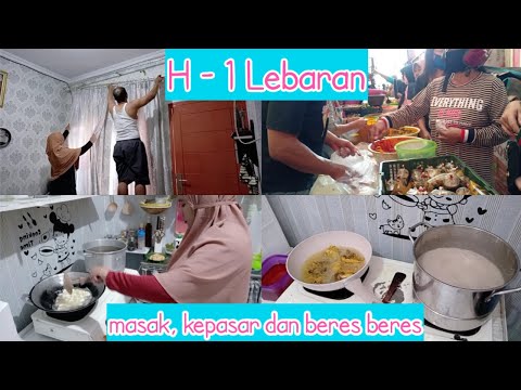 D-1 Eid. BUSY COOKING. GO TO THE MARKET AND CONTINUE TO CLEAN THE HOUSE.