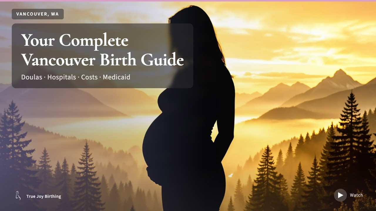 Vancouver WA Doula & Birth Plan Guide — press play to watch