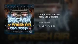 Erick Sermon - Commander N Chief Ft.  Daz Dilinger