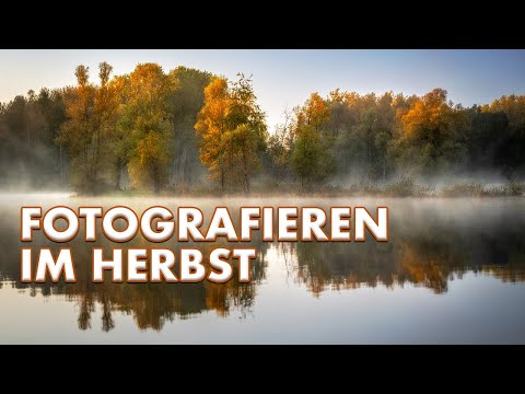 FOTOGRAFIEREN im HERBST | spannend - bunt - traumhaft