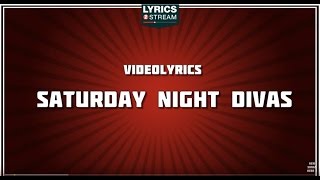 Saturday Night Divas - Spice Girls tribute - Lyrics