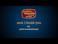 pink mountaintops - and i thank you (karaoke)