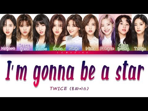 TWICE (트와이스) - I'm gonna be a star [Color Coded Lyrics/Han/Rom/Eng]