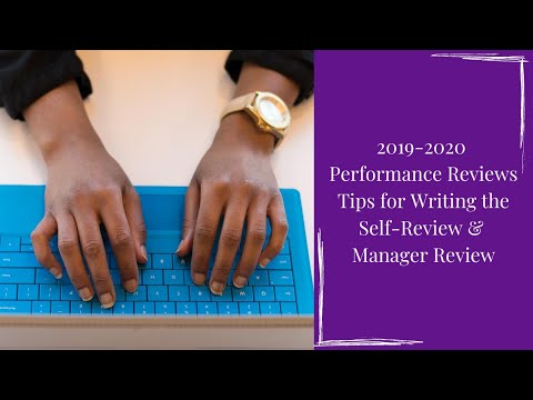 Performance Review Tips for Writing the Self-Review and Manager Review
