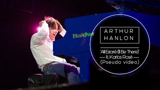 Arthur Hanlon - "Allí Estaré (I'll Be There)" ft. Karlos Rosé ( Pseudo video)