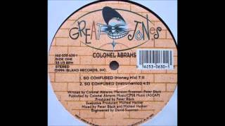 Colonel Abrams - So Confused