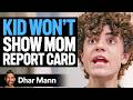 Kid FORGED Mom S SIGNATURE On Report Card Dhar Mann
