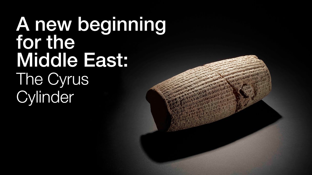 A new beginning for the Middle East: The Cyrus Cylinder and Ancient Persia
