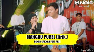 Download lagu MANGKU PUREL - DENNY CAKNAN FEAT ANJI || LIRIK LAGU mp3