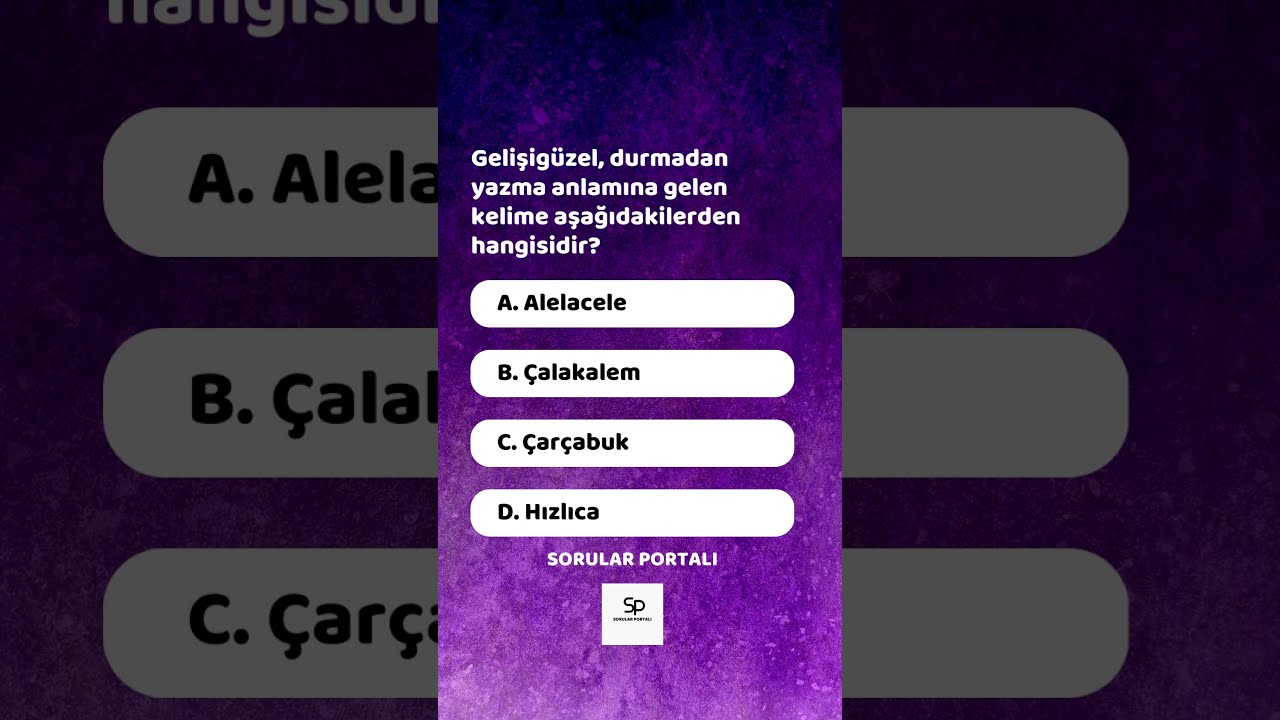 Gelişigüzel, durmadan yazma anlamına gelen kelime aşağıdakilerden hangisidir