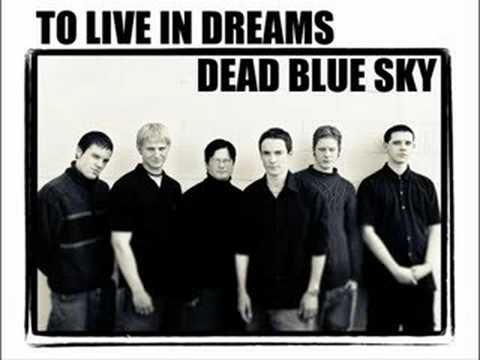 Dead Blue Sky - To Live in Dreams