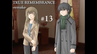 【TRUE REMEMBRANCE】追跡者＃13【実況】