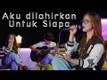 AKU DILAHIRKAN UNTUK SIAPA WARDA AMALIA COVER AKUSTIK