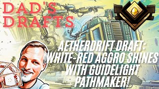 Aetherdrift Draft: White-Red Aggro Shines with Guidelight Pathmaker! #mtgdraftguide #mtg