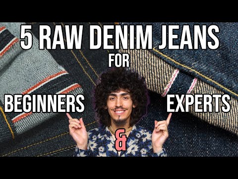 5 Raw Denim Jeans For BEGINNERS! (And 5 Selvedge Jeans For EXPERTS!)
