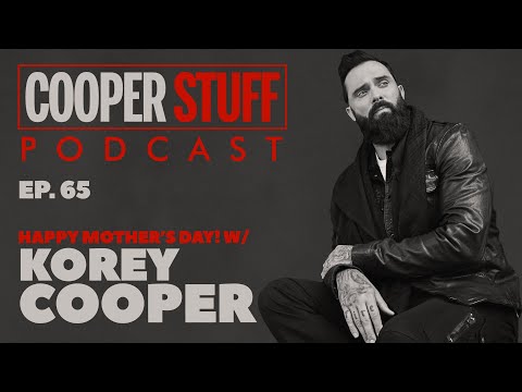 Cooper Stuff: Ep. 65 - Happy Mother’s Day! Special Guest Korey Cooper