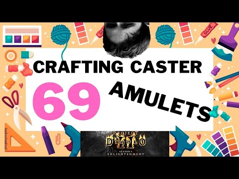 PD2, Season 4 Crafting 69  Caster amulets, Fingers Crossed!