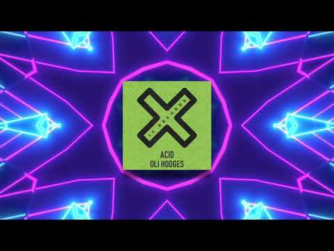 Oli Hodges - Acid (Original Mix) OUT NOW