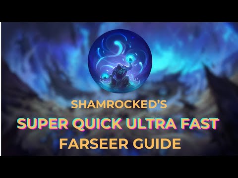 SUPERSCHNELLER ULTRASCHNELLER FARSEER-LEITFADEN 11.2 | Shamrocked Guides