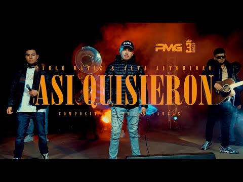 Alta Autoridad & Pablo Batiz - Asi Quisieron (Video Oficial)