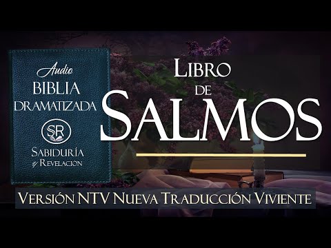 LIBRO DE SALMOS COMPLETO EXCELENTE AUDIO BIBLIA DRAMATIZADA  NTV Nueva Traducción Viviente